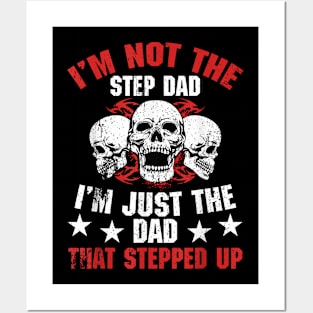 I'M Not The Step Dad I'M Dad That Stepped Up Father'S Day Posters and Art